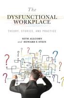 The Dysfunctional Workplace