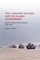 The 1st Infantry Division and the US Army Transformed