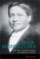 Carlos Montezuma and the Changing World of American Indians