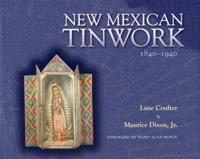 New Mexican Tinwork 1840-1940