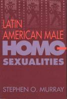 Latin American Male Homosexualities
