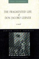 The Fragmented Life of Don Jacobo Lerner
