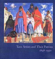 Taos Artists and Their Patrons, 1898-1950