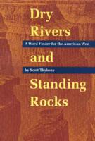 Dry Rivers and Standing Rocks