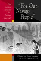 For Our Navajo People: Dine Letters, Speeches, and Petitions, 1900-1960
