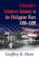 Colorado's Volunteer Infantry in the Philippine Wars, 1898-1899