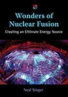 Wonders of Nuclear Fusion