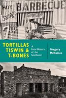 Tortillas Tiswin & T-Bones