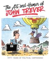The Art and Humor of John Trever