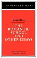 The Romantic School and Other Essays