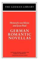 German Romantic Novellas: Heinrich Von Kleist and Jean Paul