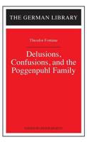 Delusions, Confusions ; and, The Poggenpuhl Family