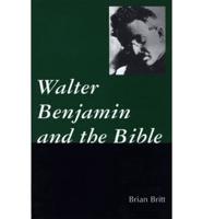 Walter Benjamin and the Bible