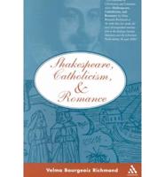 Shakespeare, Catholicism and Romance