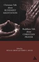 Christians Talk About Buddhist Meditation, Buddhists Talk About Christian Prayer