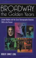 Broadway, the Golden Years