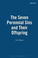 The Seven Perennial Sins and Their Offspring