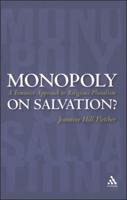 Monopoly on Salvation?: A Feminist Approach to Religious Pluralism