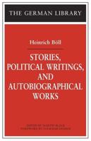 Stories, Political Writings, and Autobiographical Works
