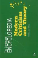 The Continuum Encyclopedia of Modern Criticism And Theory