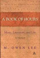 A Book of Hours: Music, Literature, and Life