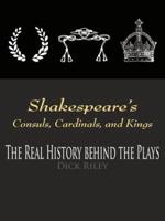 Shakespeare's Consuls, Cardinals, and Kings