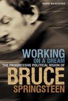 Working on a Dream: The Progressive Political Vision of Bruce Springsteen