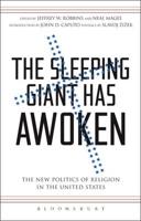 Sleeping Giant Has Awoken: The New Politics of Religion in the United States