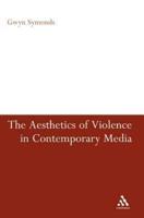 The Aesthetics of Violence in Contemporary Media