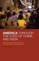 America Through the Eyes of China and India: Television, Identity, and Intercultural Communication in a Changing World