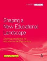 Shaping a New Educational Landscape: Exploring possibilities for education in the 21st century