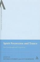 Spirit Possession and Trance: New Interdisciplinary Perspectives