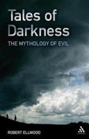 Tales of Darkness: The Mythology of Evil