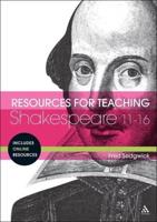Resources for Teaching Shakespeare 11-16
