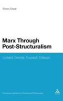 Marx Through Post-Structuralism: Lyotard, Derrida, Foucault, Deleuze