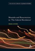 Messiahs and Resurrection in 'The Gabriel Revelation'