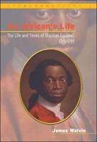 African's Life, 1745-1797: The Life and Times of Olaudah Equiano
