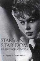 Stars and Stardom in French Cinema