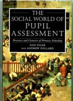 Social World of Pupil Assessment: Strategic Biographies Through Primary School