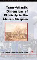 Trans-Atlantic Dimensions of Ethnicity in the African Diaspora