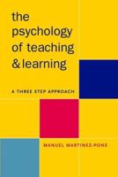 Psychology of Teaching and Learning: A Three Step Approach