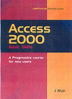 The Smart Guide to Access 2000. Basic Skills : A Progressive Course for New Users