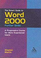The Smart Guide to Word 2000 Further Skills