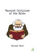 Marxist Criticism of the Bible: A Critical Introduction to Marxist Literary Theory and the Bible