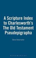 A Scripture Index to Charlesworth's The Old Testament Pseudepigrapha