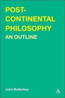 Post-Continental Philosophy: An Outline