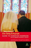 The Daily Telegraph Guide to Christian Marriage