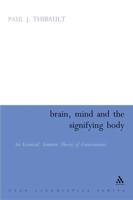 Brain, Mind and the Signifying Body: An Ecosocial Semiotic Theory