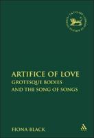 The Artifice of Love: Grotesque Bodies and the Song of Songs