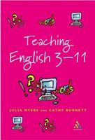 Teaching English 3-11: The Essential Guide for Teachers